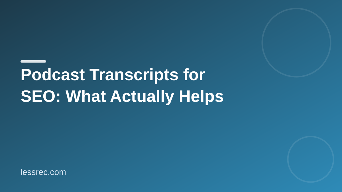 Podcast Transcripts for SEO That Readers and Google Can Use